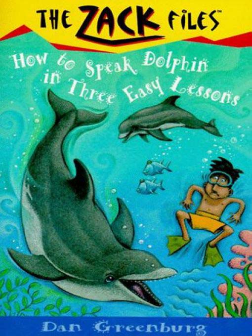 Title details for How to Speak Dolphin in Three Easy Lessons by Dan Greenburg - Available